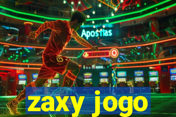 zaxy jogo